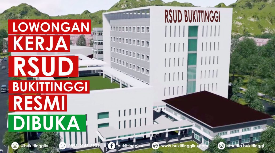 Akhirnya, Lowongan Kerja RSUD Bukittinggi Resmi Dibuka