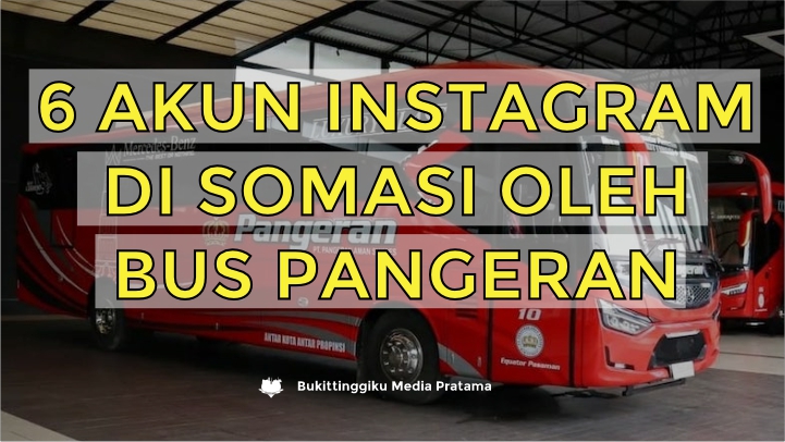 Manajemen Bus Pangeran Akhirnya Somasi 6 Akun Instagram Terkait Pencemaran Nama Baik