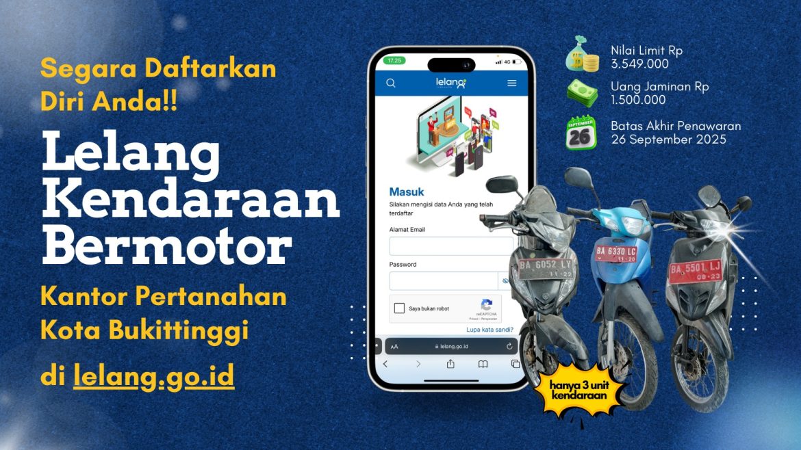 Segera Daftarkan Diri Anda! Lelang Kendaraan Bermotor Kantor Pertanahan Kota Bukittinggi